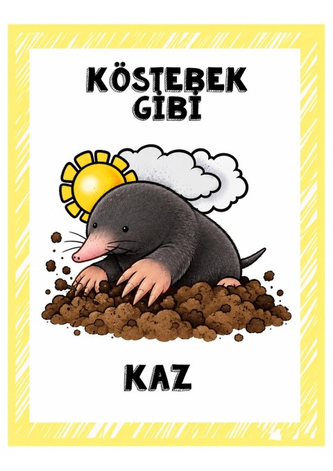 Köstebek Gibi Kaz - Hayvan Eğitimi