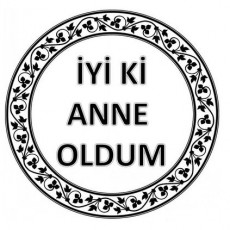 İyi Ki Anne Oldum: Annelik Temalı Güzel Sözler