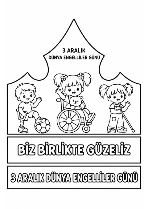 3 Aralık Dünya Engelliler Günü Kutlaması: Biz Birlikte Güzeliz